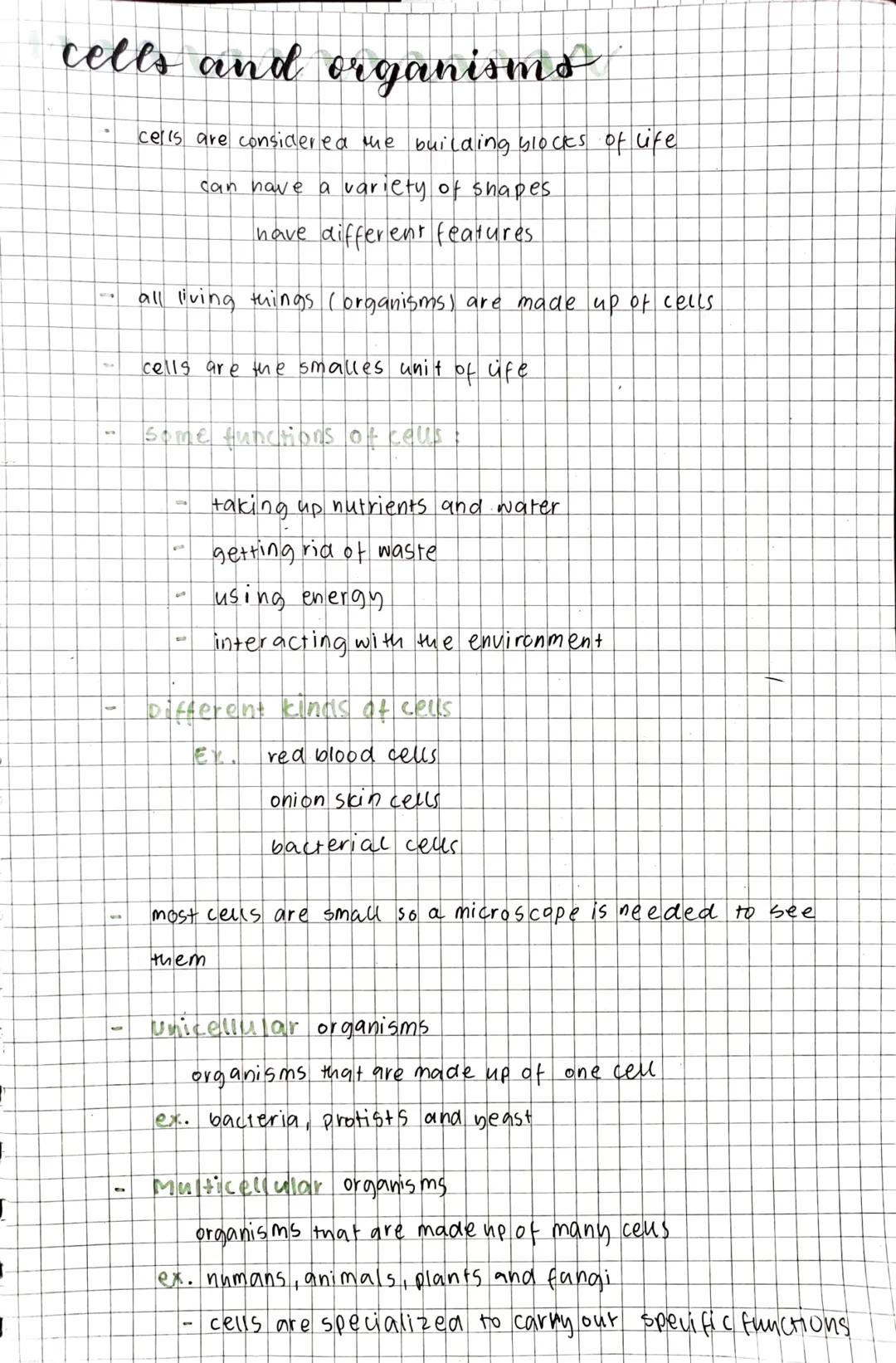 # cells and organisms

- cel's are considered me building blocks of life
- can have a variety of shapes
- have different features.

- all li