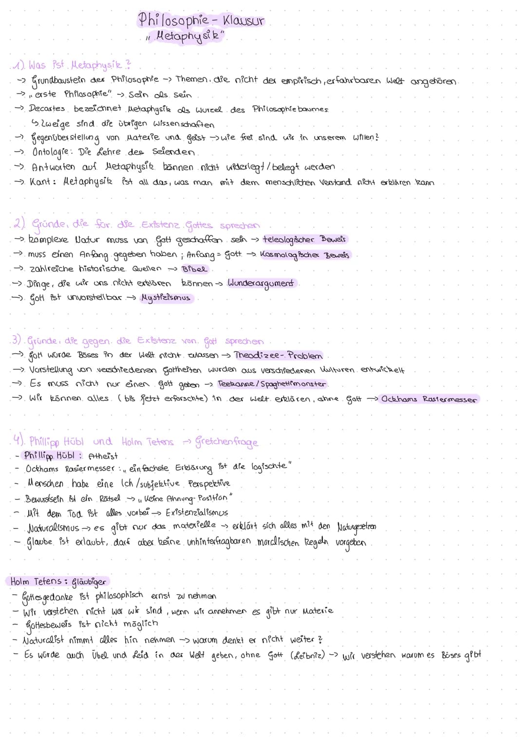 # Philosophie - Klausur
"Metaphysik"

1). Was Pst. Metaphysik?
-> Grundbaustein der Philosophie Themen, die nicht der empirisch, erfahrbaren