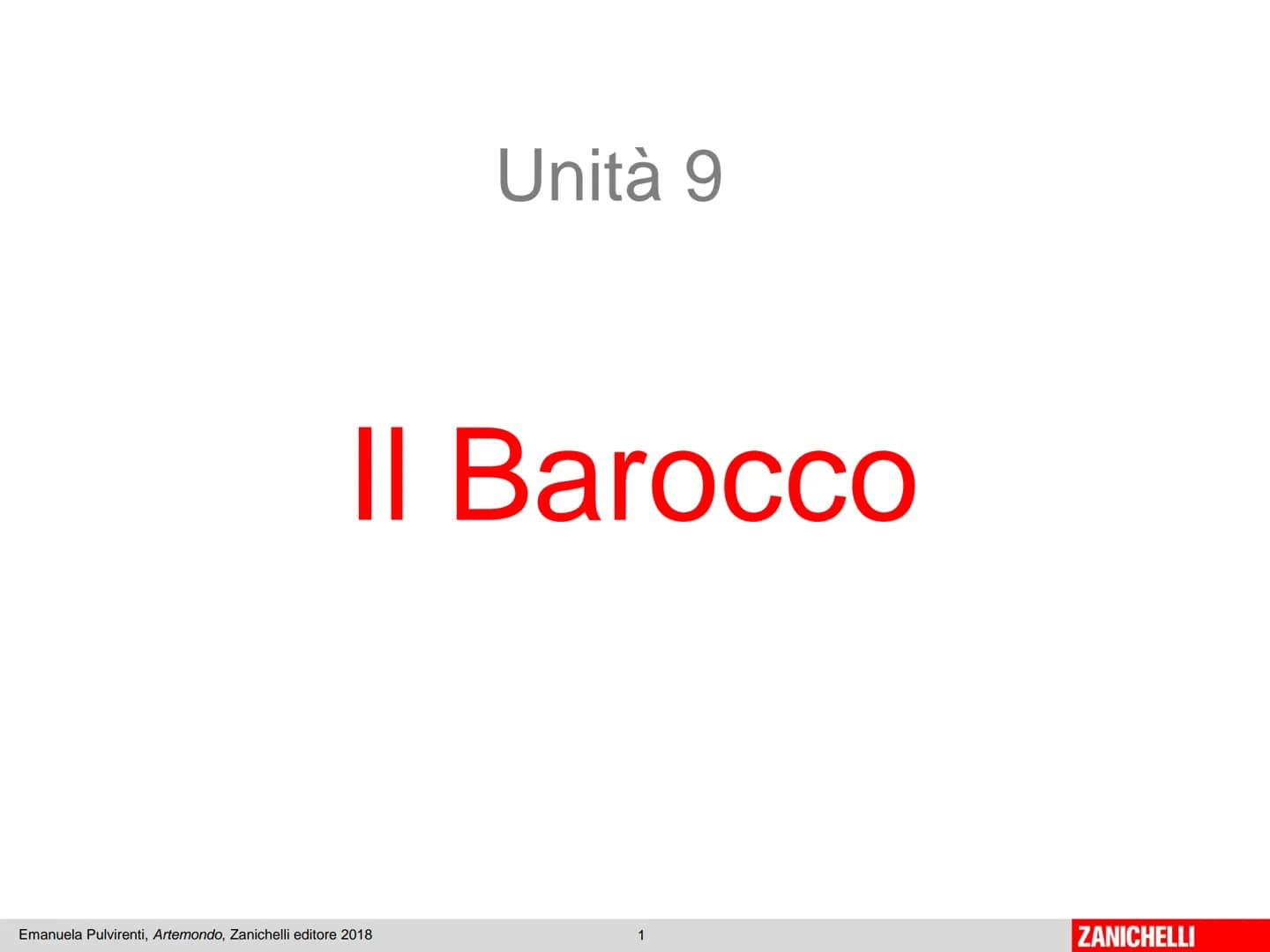 # Unità 9

## Il Barocco

Emanuela Pulvirenti, Artemondo, Zanichelli editore 2018 # L'Europa nell'età barocca

Tra l'inizio del '600 e la me