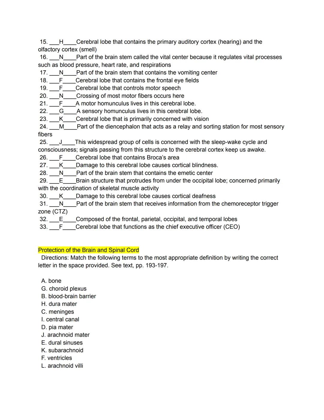 # Matching
Organization of the Nervous System
Directions: Match the following terms to the most appropriate definition by writing the correc