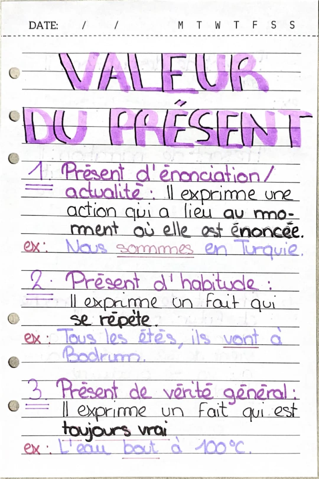 DATE: / / M T W T F S S

• VALEUR
•DU FRÉSENT

1. Present d'énonciation/
=
actualite: Il exprime une
action qui a lieu au mo-
ment où elle e