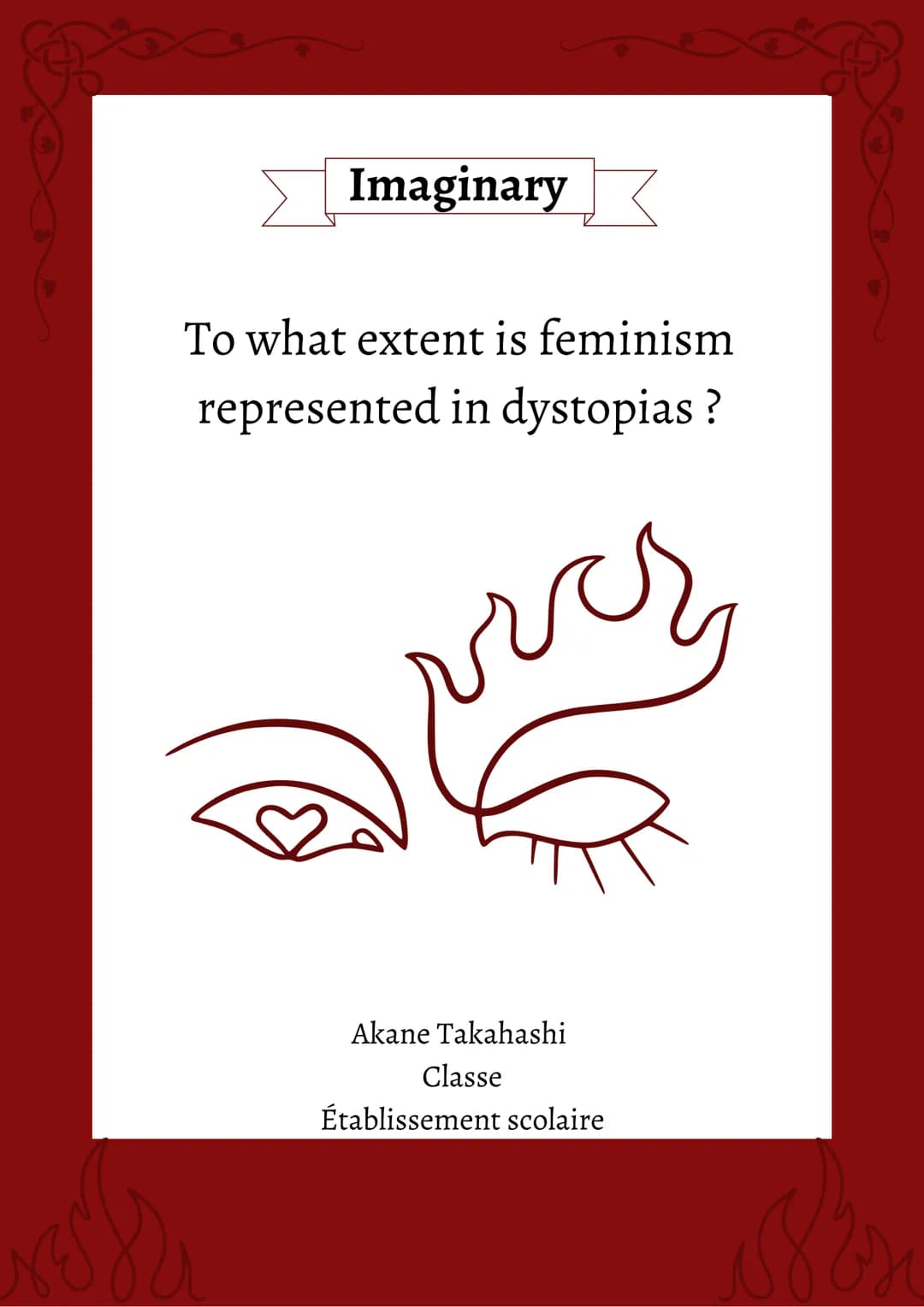 Imaginary

To what extent is feminism
represented in dystopias ?





Akane Takahashi
Classe
Établissement scolaire 000
# TABLE OF CONTENT
0