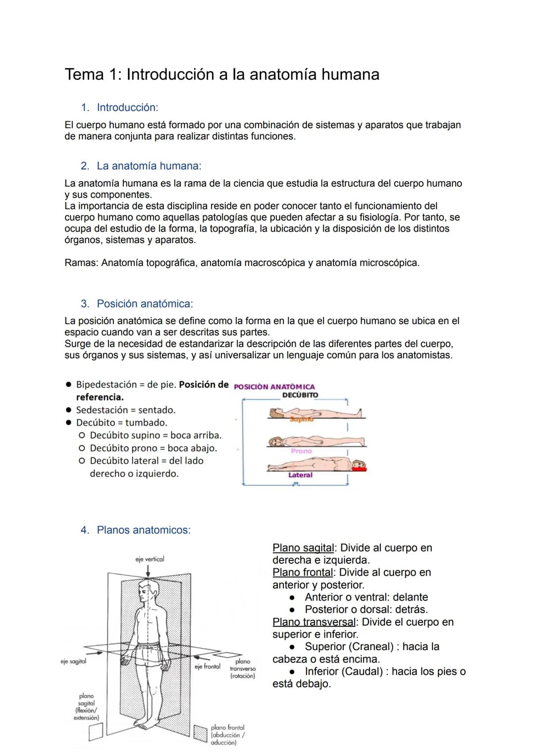 # Tema 1: Introducción a la anatomía humana

1. Introducción:
El cuerpo humano está formado por una combinación de sistemas y aparatos que t