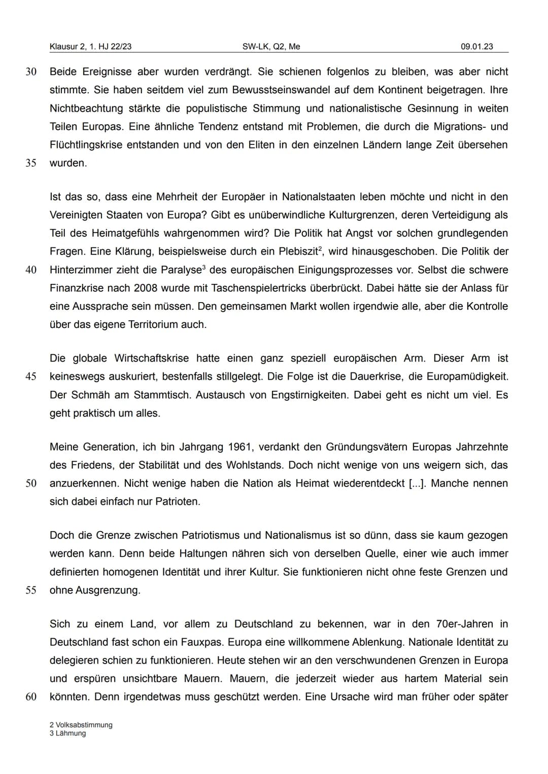 Klausur 2, 1. HJ 22/23
SW-LK, Q2, Me
09.01.23

Lernbereich: Europäische Union

Thema: Wie sollte die Zukunft Europas aussehen?

Materialien: