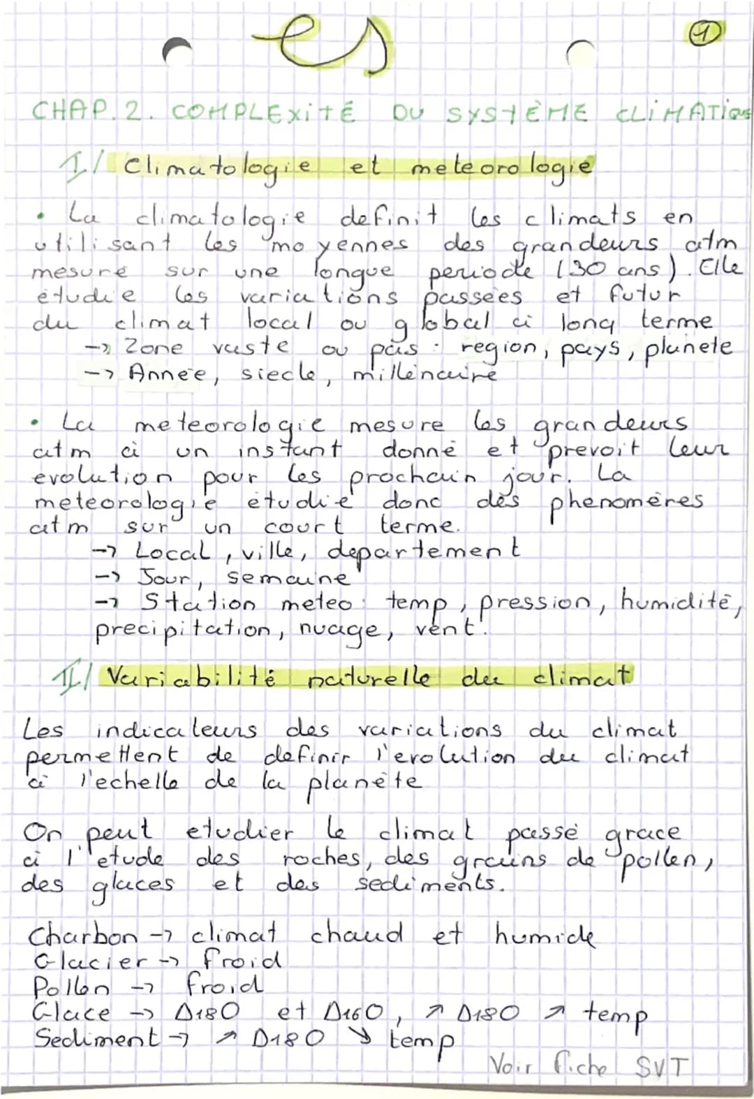 res

CHAP. 2. COMPLEXITÉ DU SYSTÈME CLIMATICUS

1/ Climatologie et meteorologie

• La climatologie definit les climats en
utilisant les moye
