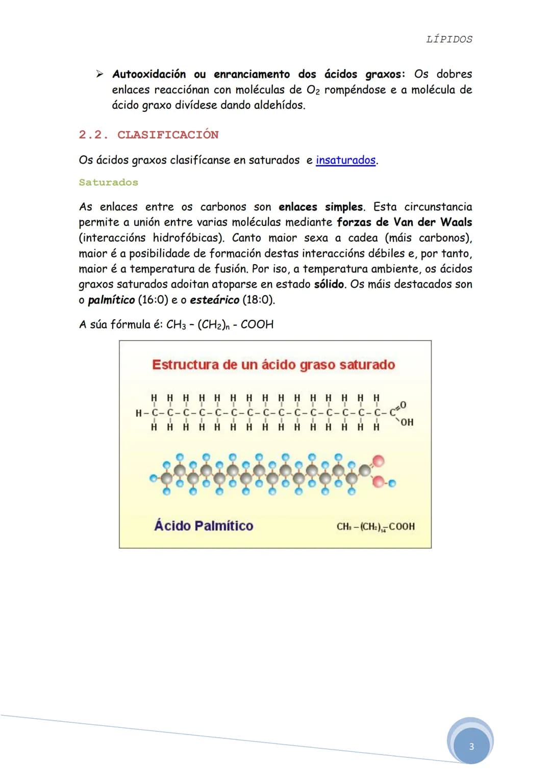 # LÍPIDOS

Os lípidos son biomoléculas orgánicas formadas por C, He O. Ás veces
poden aparecer nalgúns compostos P, Ne S.

Constitúen un gru