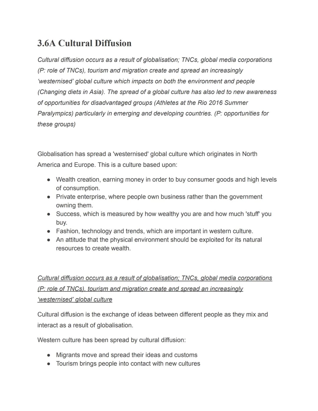 3.6A Cultural Diffusion

Cultural diffusion occurs as a result of globalisation; TNCs, global media corporations
(P: role of TNCs), tourism 