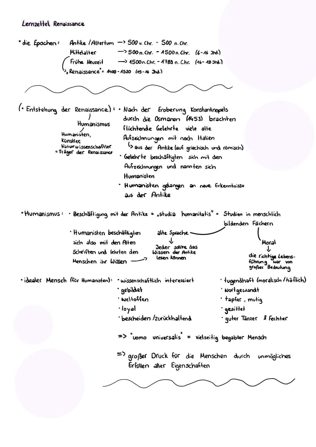 Lernzettel Renaissance

*die Epochen:
Antike/Altertum -> 500 v. Chr. - 500 n. Chr.
Mittelalter -> 500 n. Chr. - 1500 n. Chr. (6-16 Ind.)
Frü