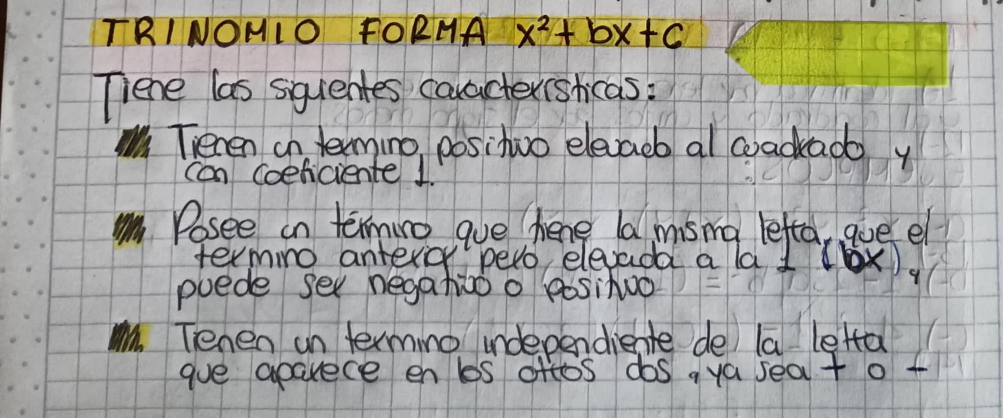 TRINOMIO FORMA x²+bx+c

Tiene las siguentes características:

Tienen un termino, positivo elevado al cuadrado y
con coeficiente 1.

Posee un