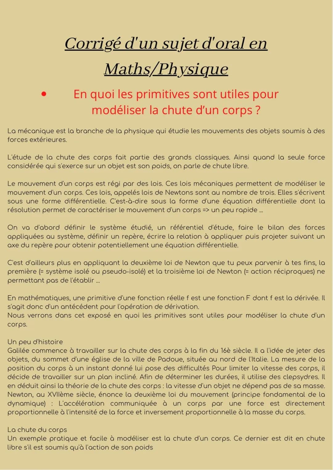 # Corrigé d'un sujet d'oral en
Maths/Physique

*   En quoi les primitives sont utiles pour
modéliser la chute d'un corps?

La mécanique est 