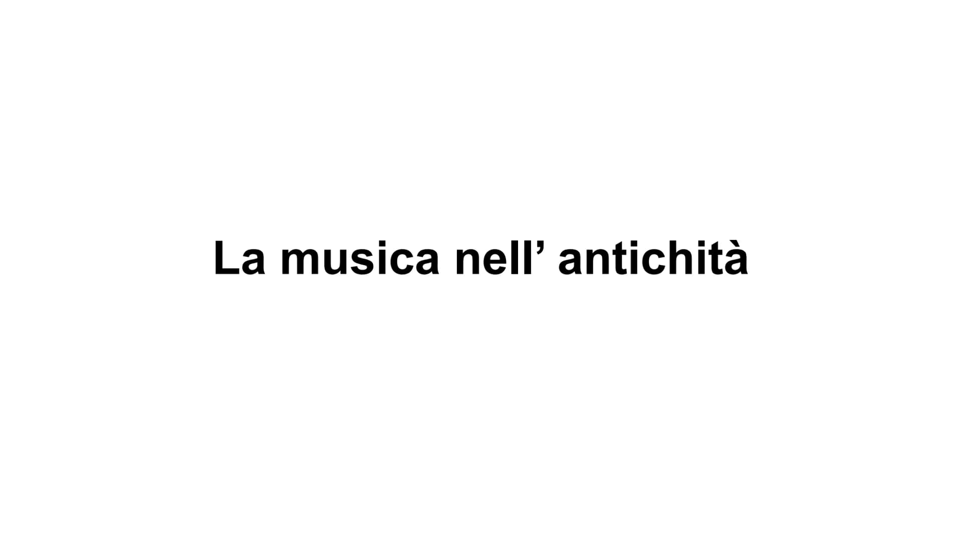 # La musica nell’ antichità # Prima della musica

Prima non c'erano i dischi, YouTube, la batteria ... però, la musica fu comunque
inventata