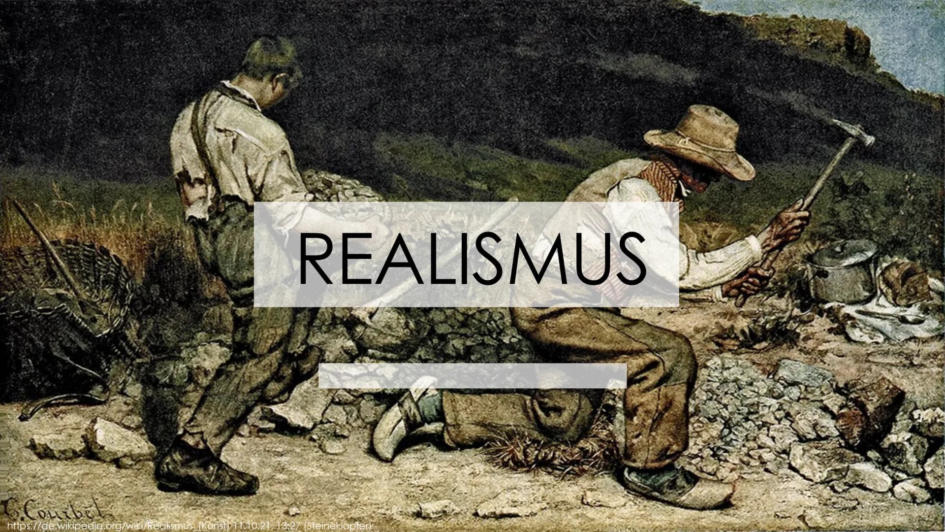 REALISMUS

Courbet
https://de.wikipedia.org/wiki/Realismus_(Kunst) 11.10.21, 13:27 (Steineklopfer) Zitate

Realismus ist die
künstlerische
W