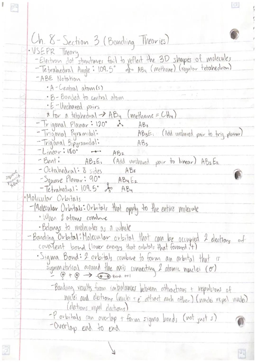 Ch. 8-Section 3 (Bonding Theories)
-USEPR Theory
-Electron dot structuver fail to reflect the 3D shapes of molecules
-Tetrahedral Angle: 109