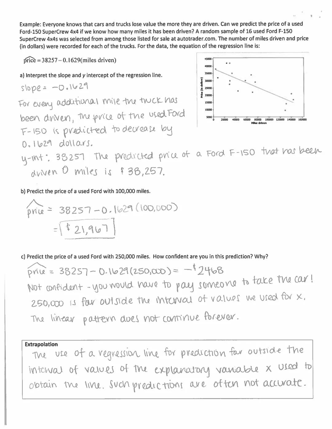 # 3.2 Least-Squares Regression Notes

Learning Objectives
-Interpret the slope and y intercept of a least-squares regression line.
-Use the 