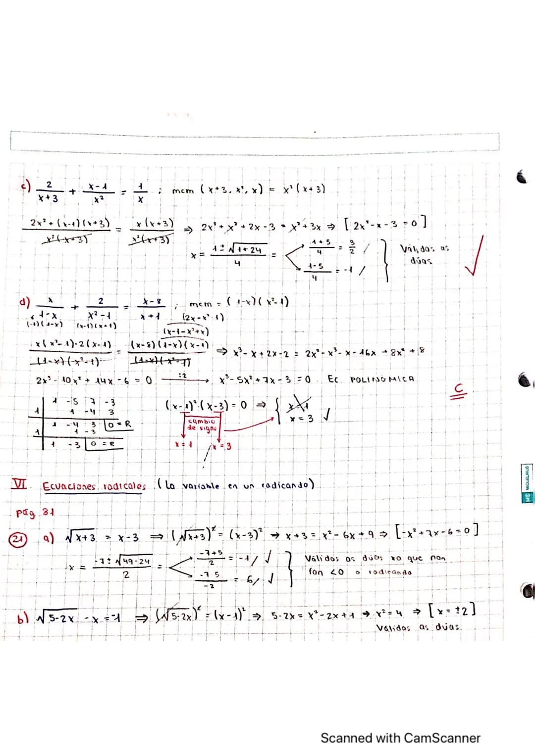 UNIDADE 4: ECUACIÓNS E INECUACIÓNS

(A) Ecuacións

I) grow (páx. 84-33 a,b,e, f).

a) $3(x-2)-12 = x-(2x+8) \Rightarrow 3x-6-12=x-2x-8 \Righ