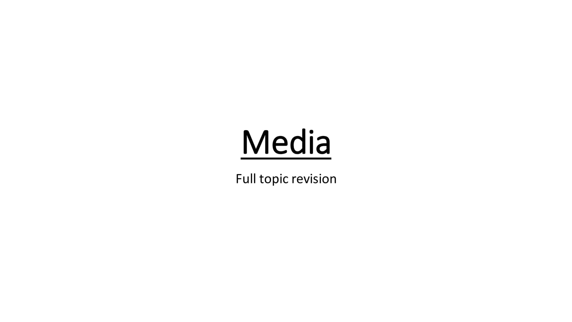# Media

Full topic revision # Topic key words:

1.  Media- a means of gaining information.
2.  Mass media- a mode of information that reach