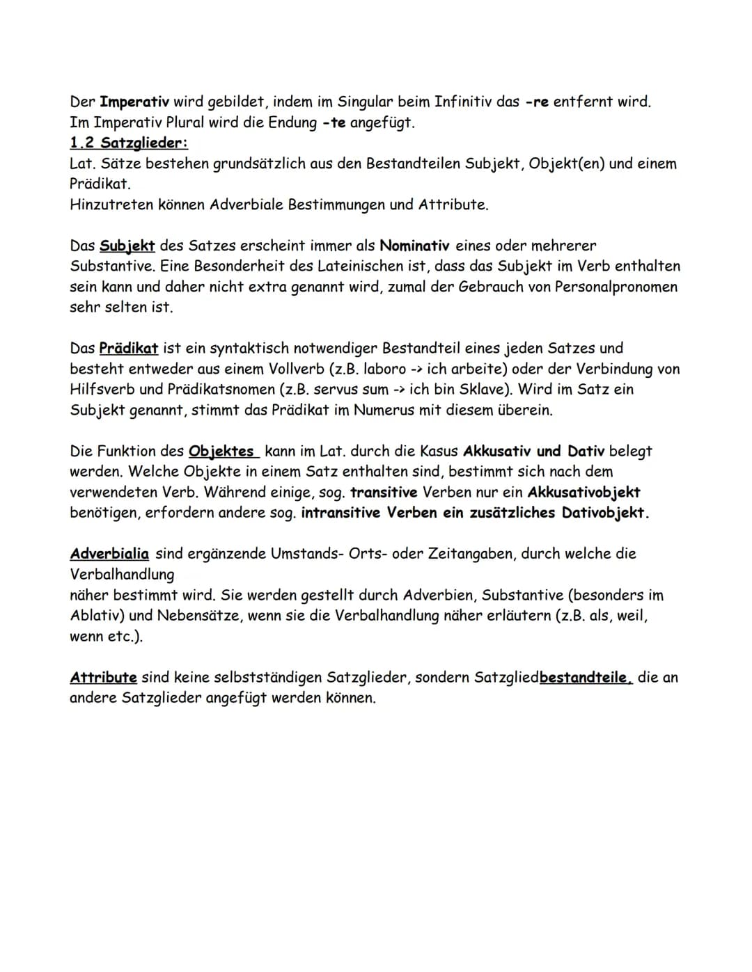 # 1. Einstieg in die lateinische Sprache:

1.1 Wortarten:
Das Lateinische kennt grundsätzlich die selben Wortarten wie das Deutsche. D.h. Es