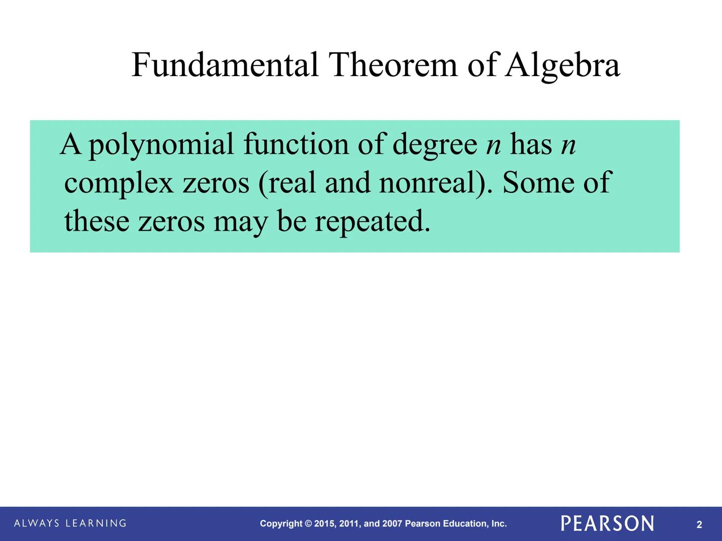 Precalculus
Graphical, Numerical, Algebraic
Ninth Edition

Demana, Waits, Foley, Kennedy

10-3

Complex Zeros and the
Fundamental Theorem of