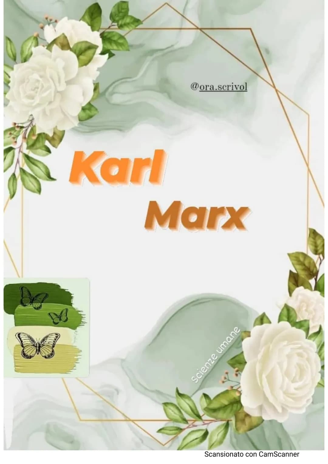 @ora.scrivol

Karl

Marx

scienze umane

Scansionato con CamScanner # Karl Marx: nasce il 5 maggio 1818

a Treviri, Germania. La famiglia di