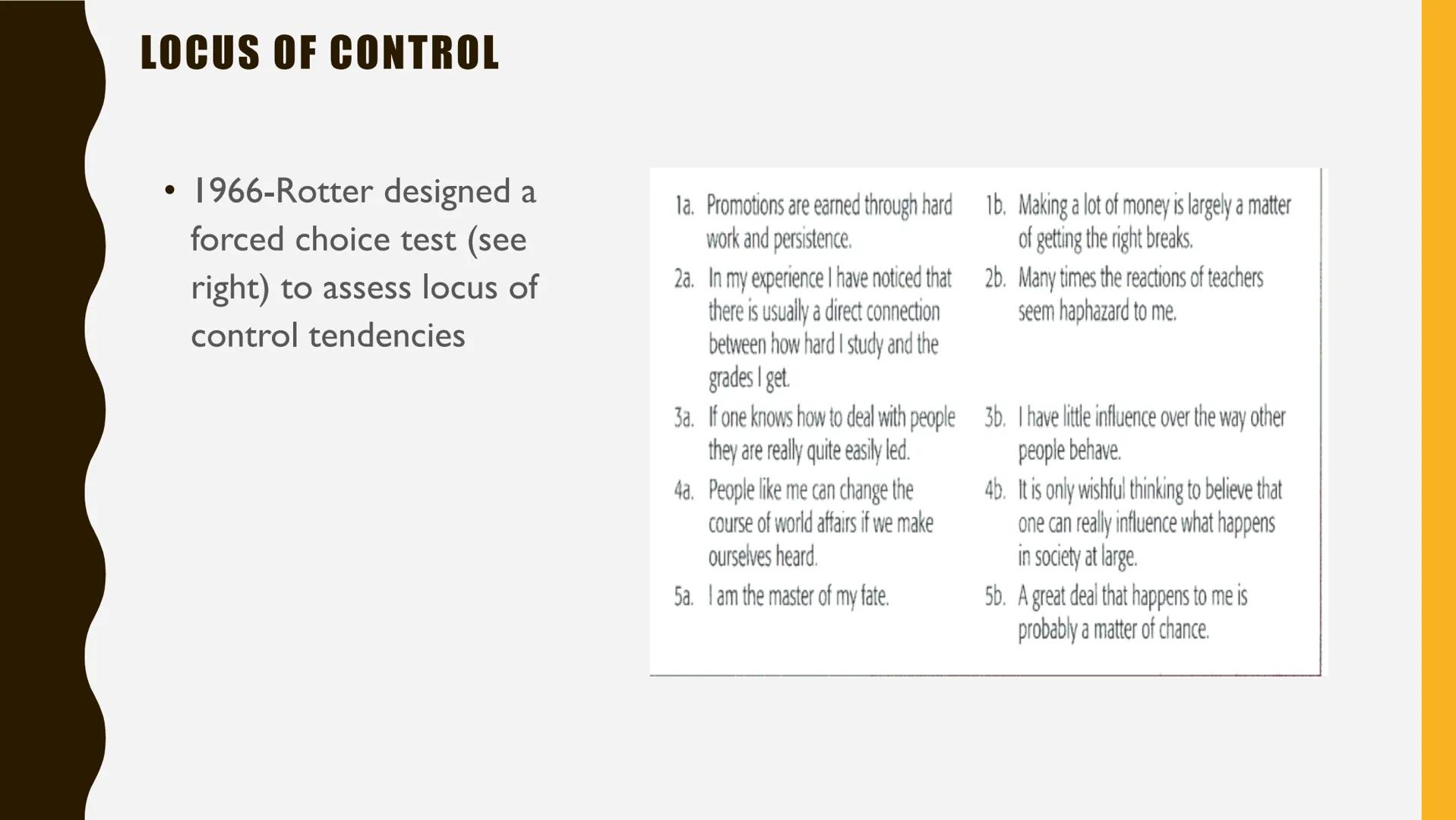 THEORIES OF PERSONALITY: SOCIO-COGNITIVE THEORIES

• social, cognitive and behavioral learning variables interact and
influence personality 