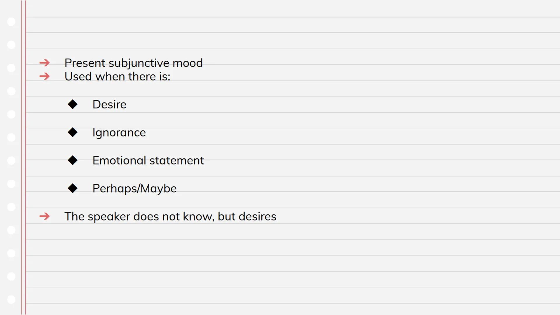 # Subjunctive

Repaso de Gramatica ## Qué es? - Present subjunctive mood
- Used when there is:
    - Desire
    - Ignorance
    - Emotional 