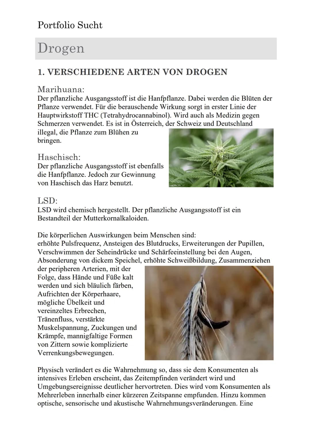 Portfolio Sucht

SUCHT Portfolio Sucht

EINLEITUNG

Mit dem Thema Sucht bin ich glücklicherweise nicht vertraut, aber es
gibt Dinge, die ich