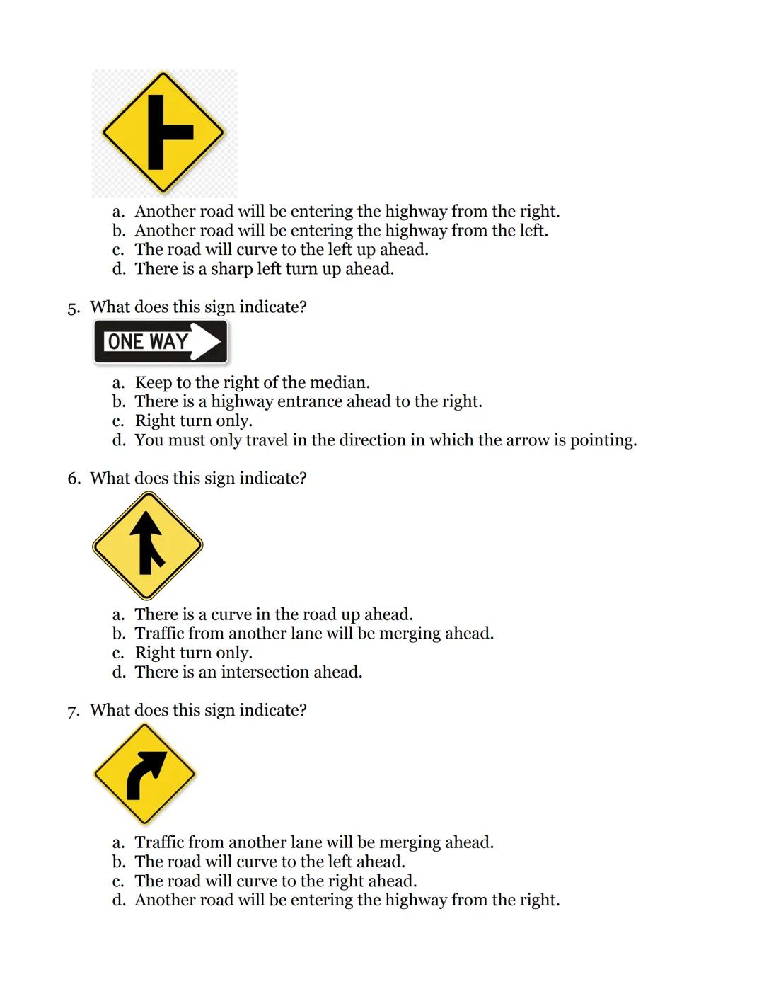 # Practice: Languages of Common Signs
***NOTE: Answer key is on page 4***
1. What does this sign indicate?

١١

a. The right lane ends and t