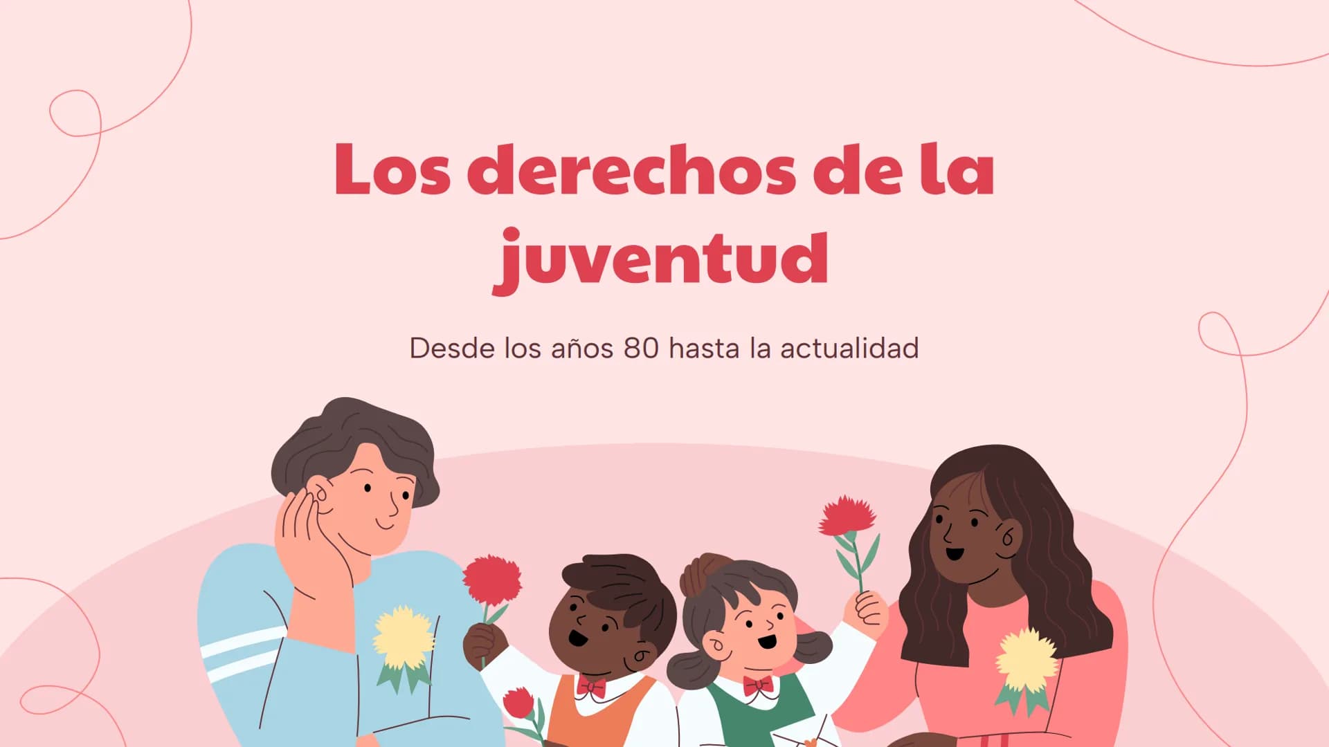 # Los derechos de la juventud

Desde los años 80 hasta la actualidad # La juventud y sus derechos

En las tradiciones la juventud se asocia 