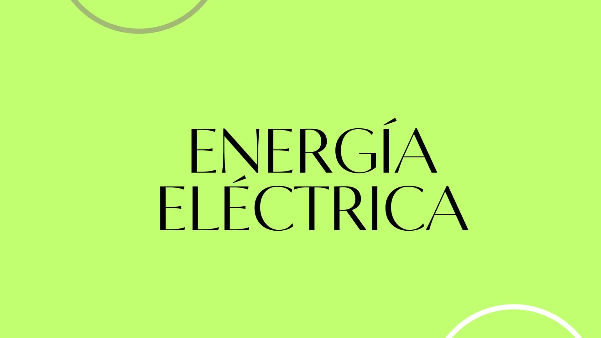 # ENERGÍA
# ELÉCTRICA # ¿Qué es la energía cinética?

La energía eléctrica o electricidad es la energía
que se origina de la diferencia de p