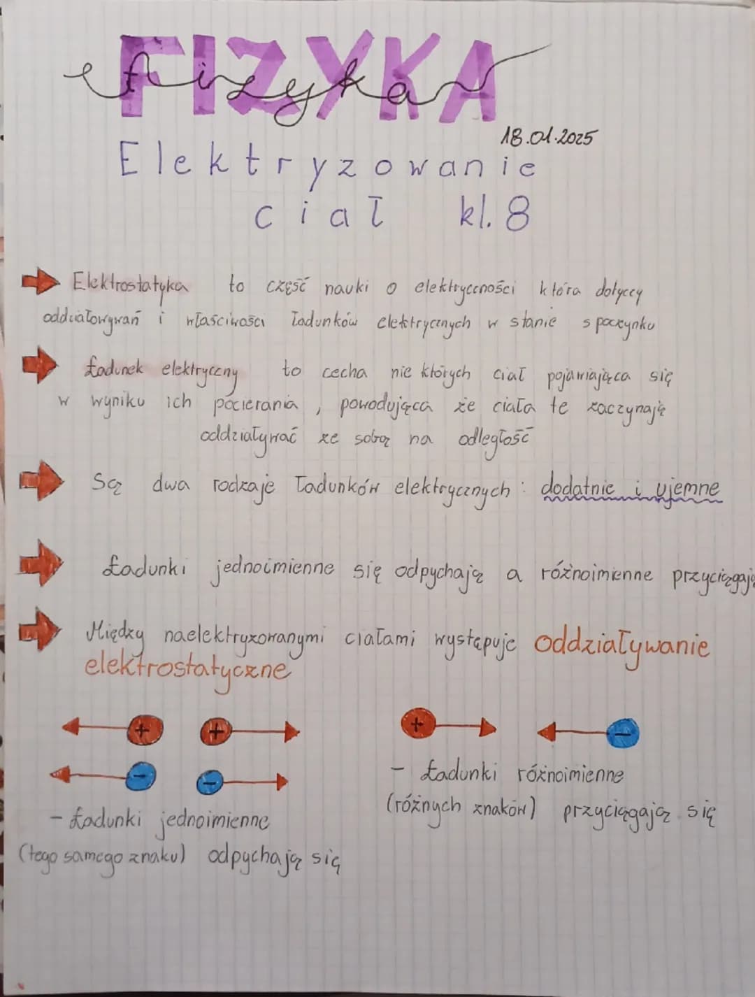 # FIZYKA

18.01.2025

Elektryzowanie
ciał kl. 8

$

Elektrostatyka
$
to część nauki o elektryccności która dotyccy

odduiatorgrań i właściwo