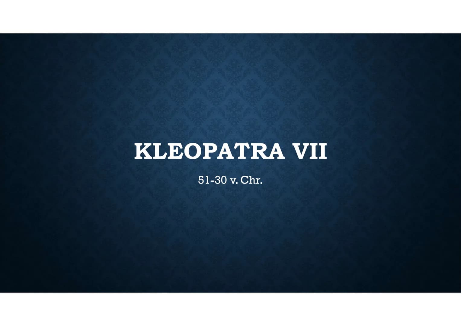 # KLEOPATRA VII

51-30 v. Chr. LEBEN

• Geboren: 70 oder 69 v. Chr.

• Gestorben: 12. August 30. v. Chr.

• Eltern: Vater Pharao Ptolemaios 