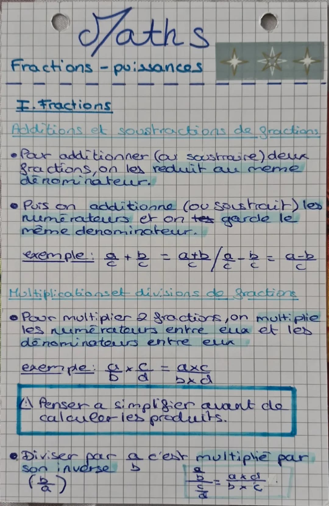 # Nath's

Fractions-puissances

I. Fractions

Additions et soustractions de gractions

•Pour additionner (ou soustroure) deux
fractions, on 