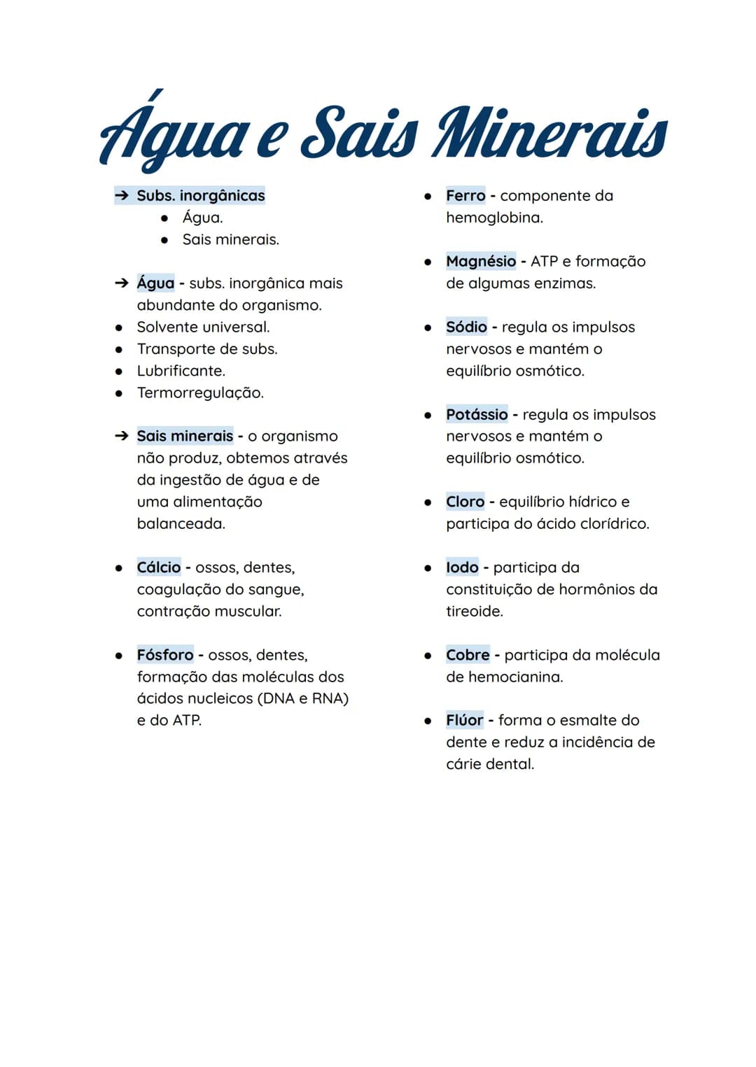 # Água e Sais Minerais

→ Subs. inorgânicas

*   Água.
*   Sais minerais.

→ Água - subs. inorgânica mais
abundante do organismo.

*   Solve