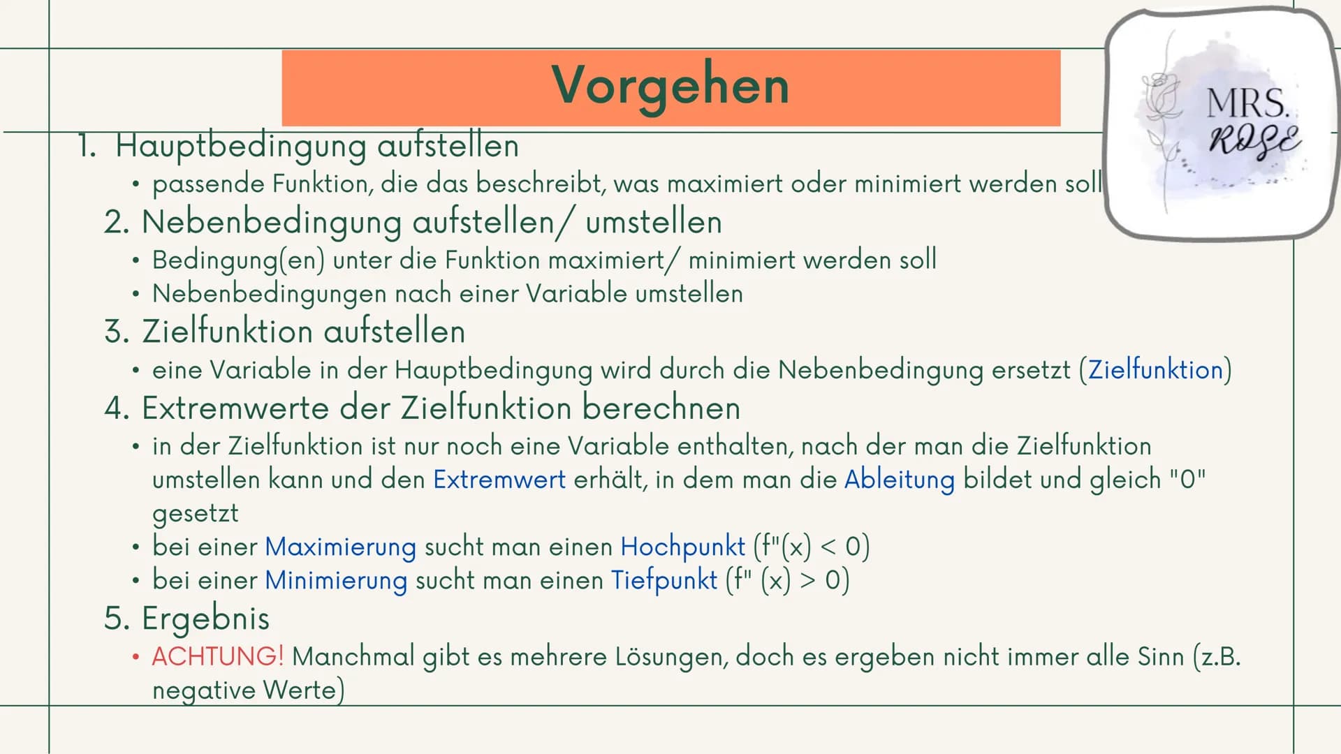 Q1 GK, Mathematik

Extremwertaufgaben
mit
Nebenbedingungen

Präsentation

MRS.
ROSE Gliederung

1. Was sind "Extremwertaufgaben"?
2. Vorgehe