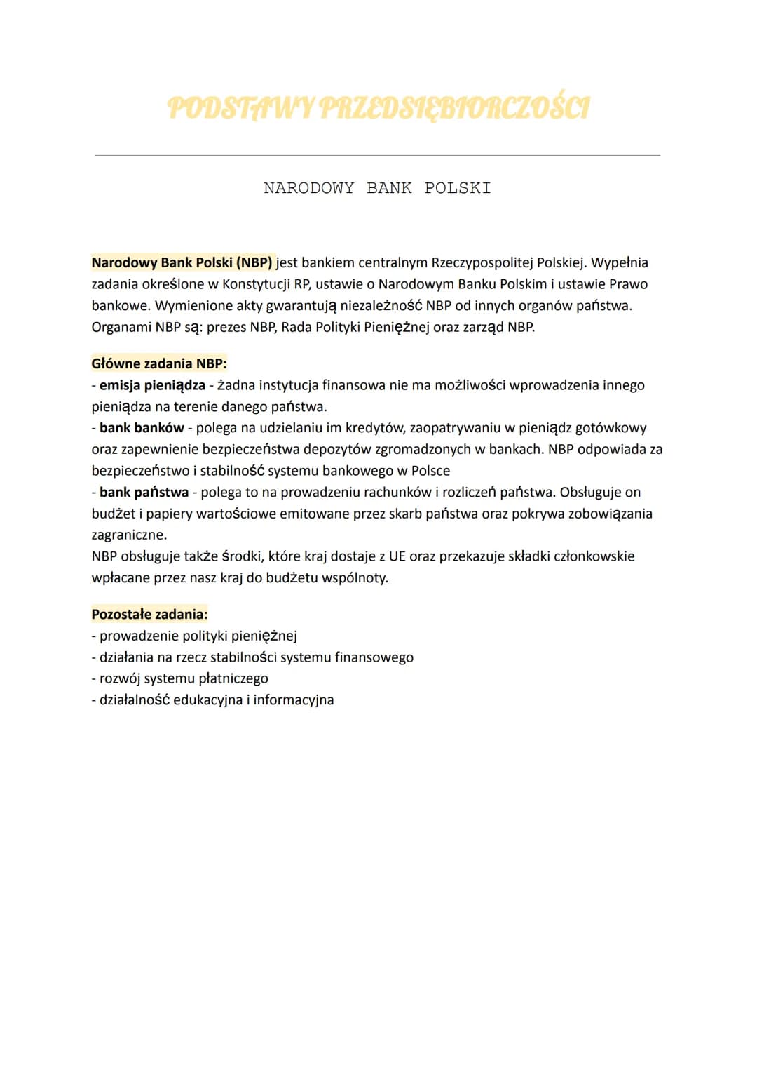 # PODSTAWY PRZEDSIĘBIORCZOŚCI

NARODOWY BANK POLSKI

Narodowy Bank Polski (NBP) jest bankiem centralnym Rzeczypospolitej Polskiej. Wypełnia
