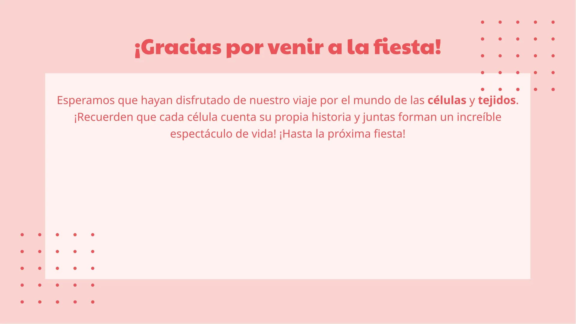 # ¡La fiesta de las células y tejidos! ¡Bienvenidos a la fiesta!

¡Prepárense para un viaje emocionante a través
del mundo de las células y 