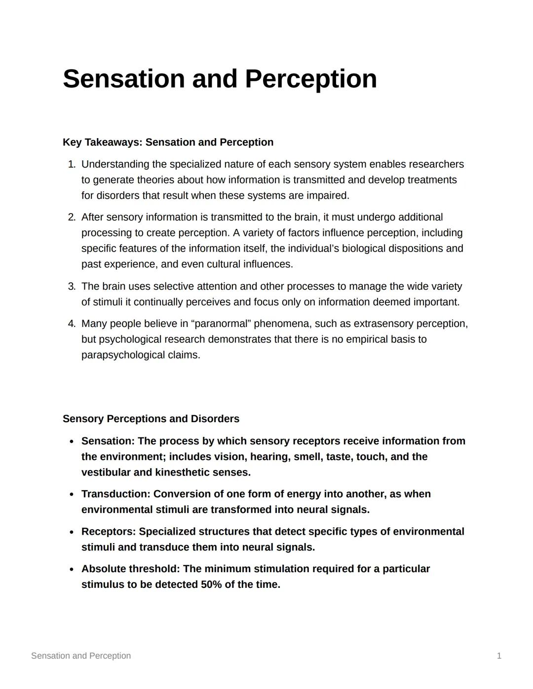 # Sensation and Perception

Key Takeaways: Sensation and Perception

1. Understanding the specialized nature of each sensory system enables 