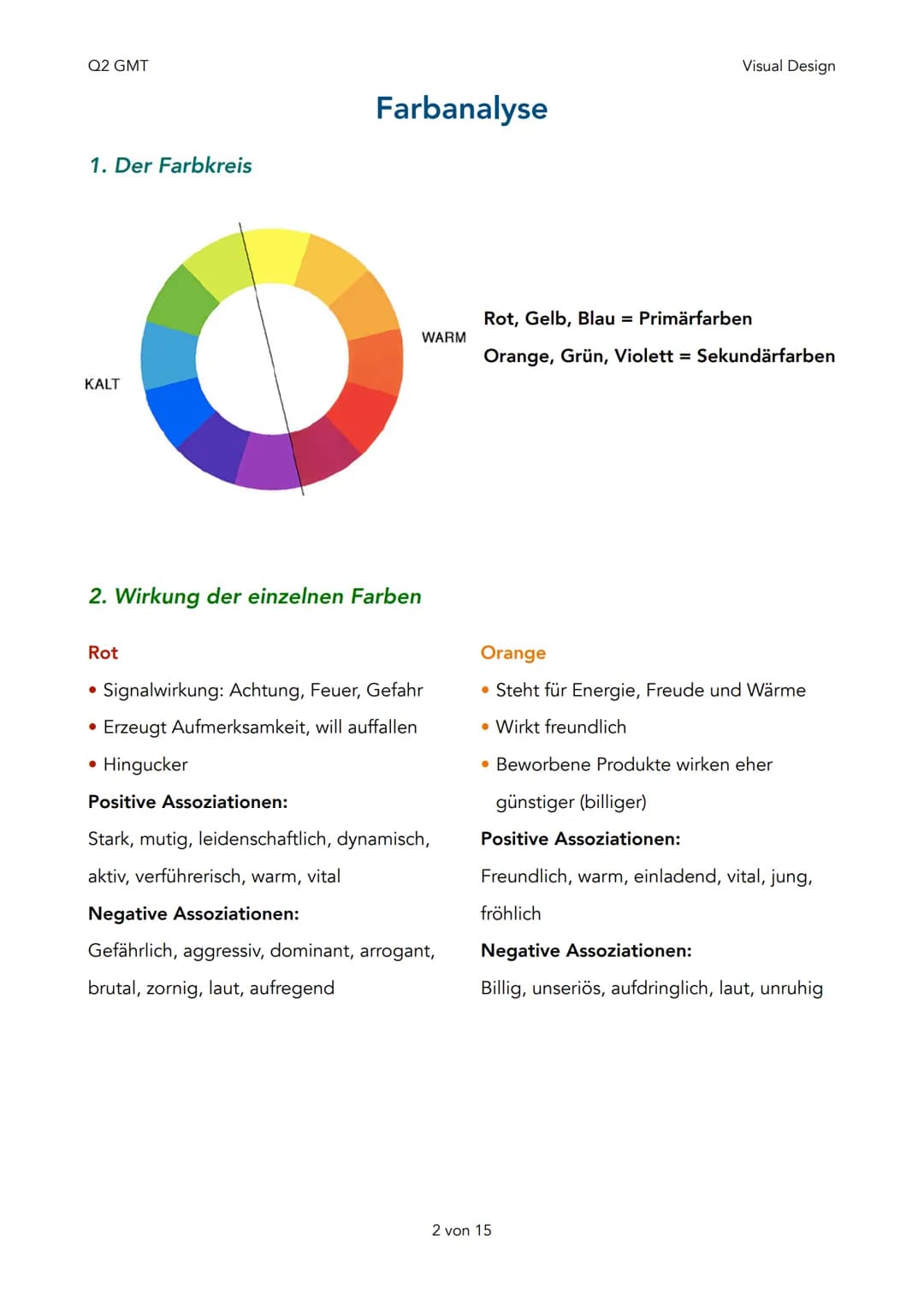 Q2 GMT
Visual Design

# Q2 - Visual Design

Farbanalyse

1. Der Farbkreis

2. Wirkung der einzelnen Farben

3. Auswahl und Einsatz der Farbe