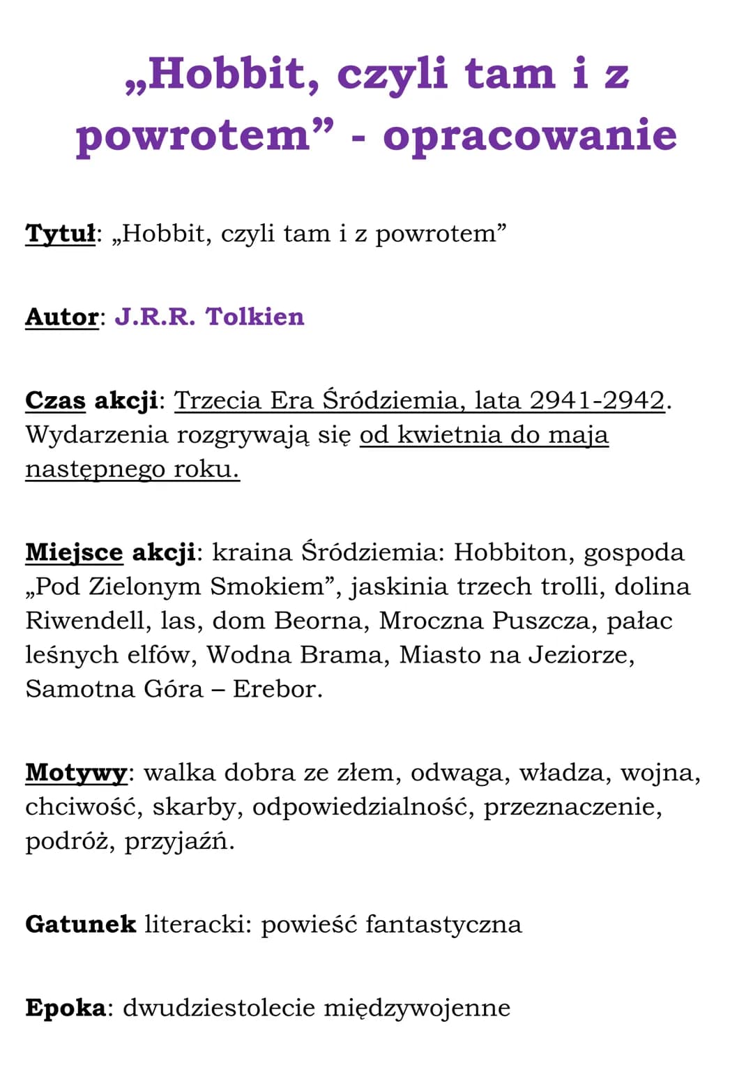 # „Hobbit, czyli tam i z
powrotem" - opracowanie

Tytuł: „Hobbit, czyli tam i z powrotem"

Autor: J.R.R. Tolkien

Czas akcji: Trzecia Era Śr