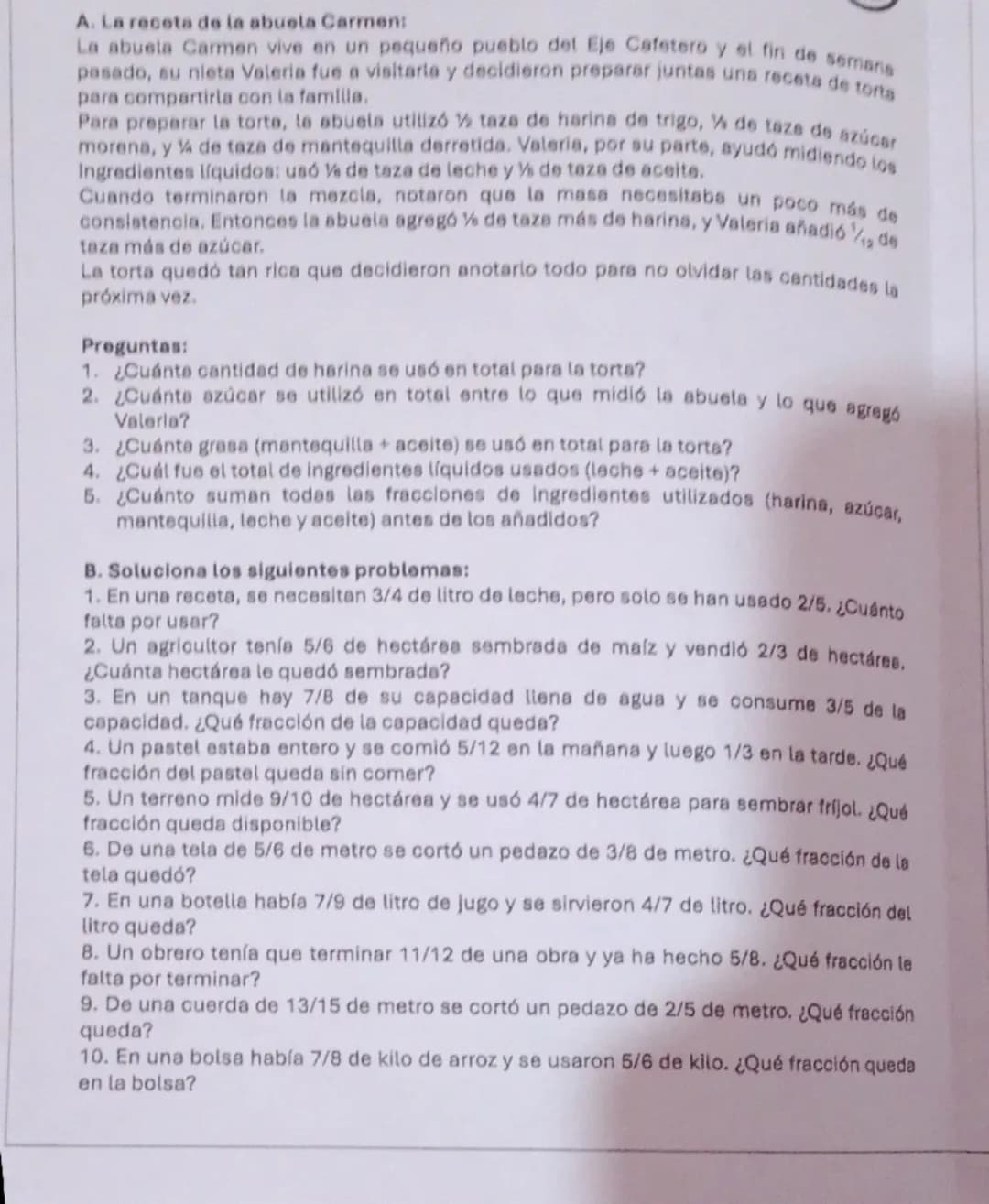 A. La receta de la abuela Carmen:
La abuela Carmen vive en un pequeño pueblo del Eje Cafetero y el fin de semana
pasado, su nieta Valeria fu