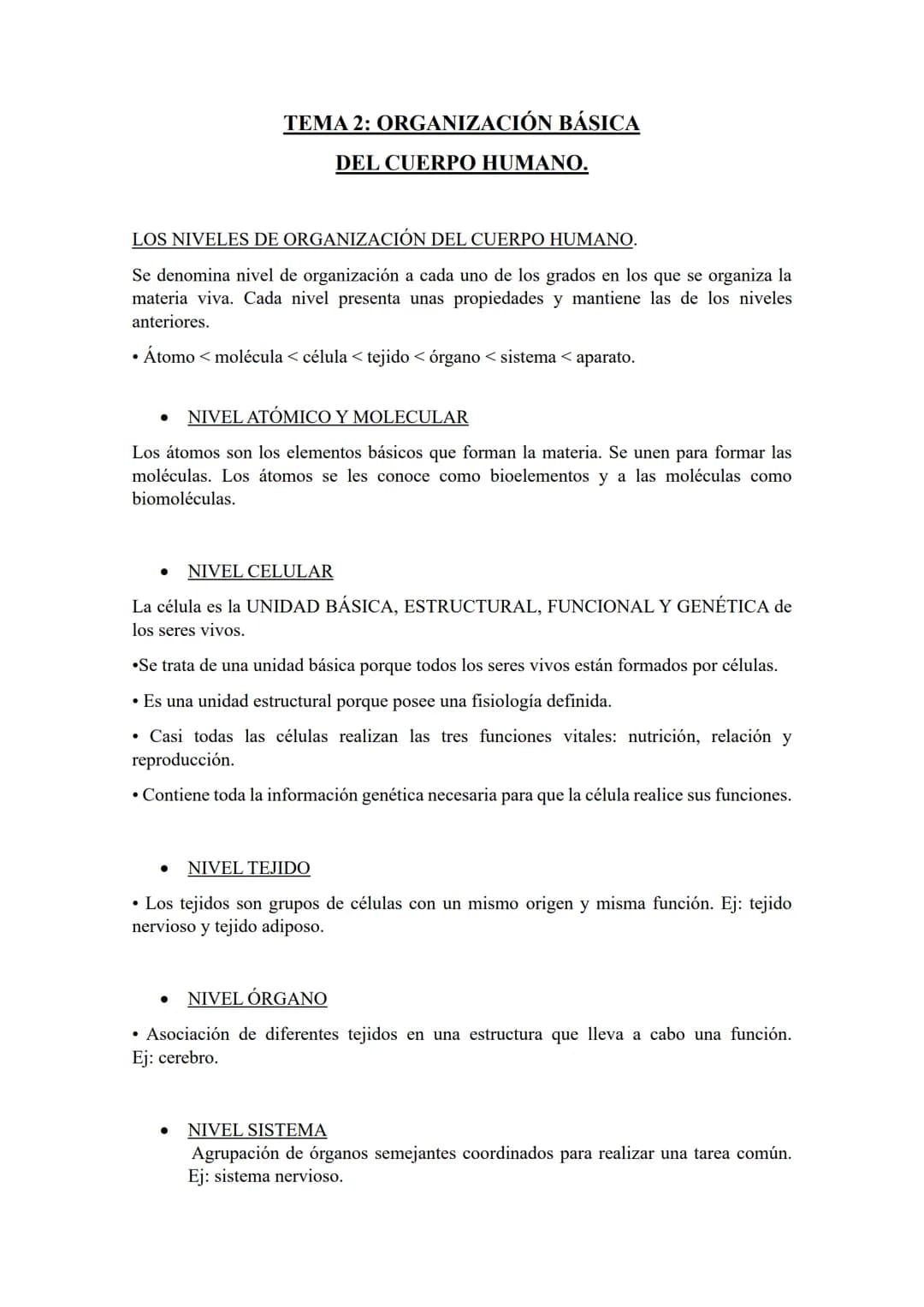 # TEMA 2: ORGANIZACIÓN BÁSICA

DEL CUERPO HUMANO.

LOS NIVELES DE ORGANIZACIÓN DEL CUERPO HUMANO.

Se denomina nivel de organización a cada 