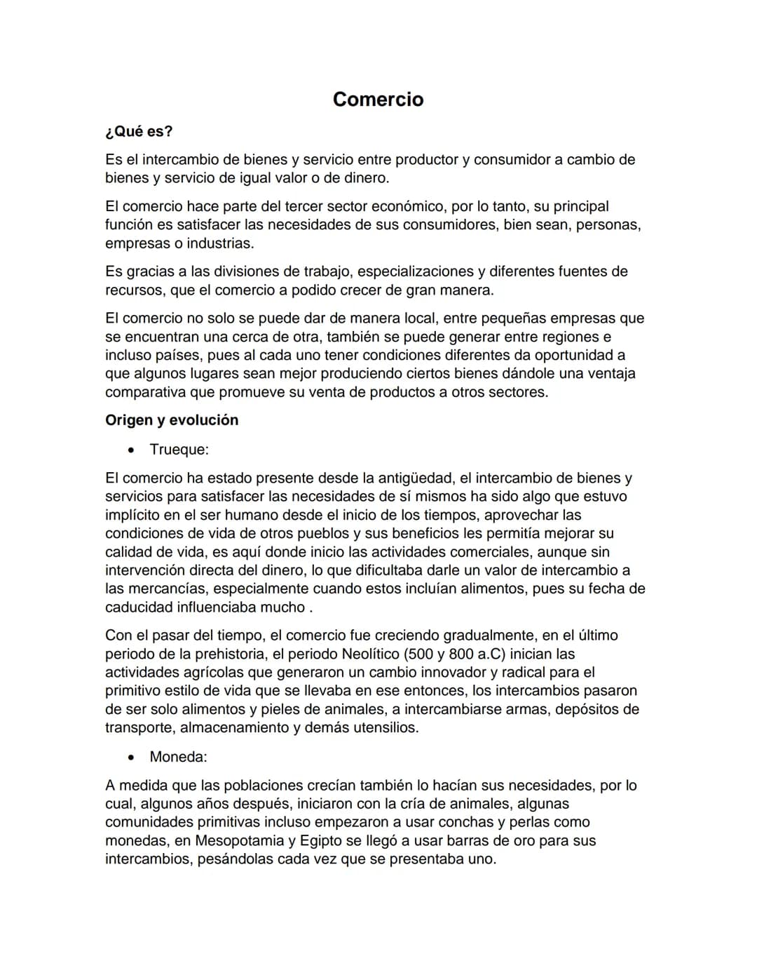 # Comercio

¿Qué es?

Es el intercambio de bienes y servicio entre productor y consumidor a cambio de
bienes y servicio de igual valor o de 