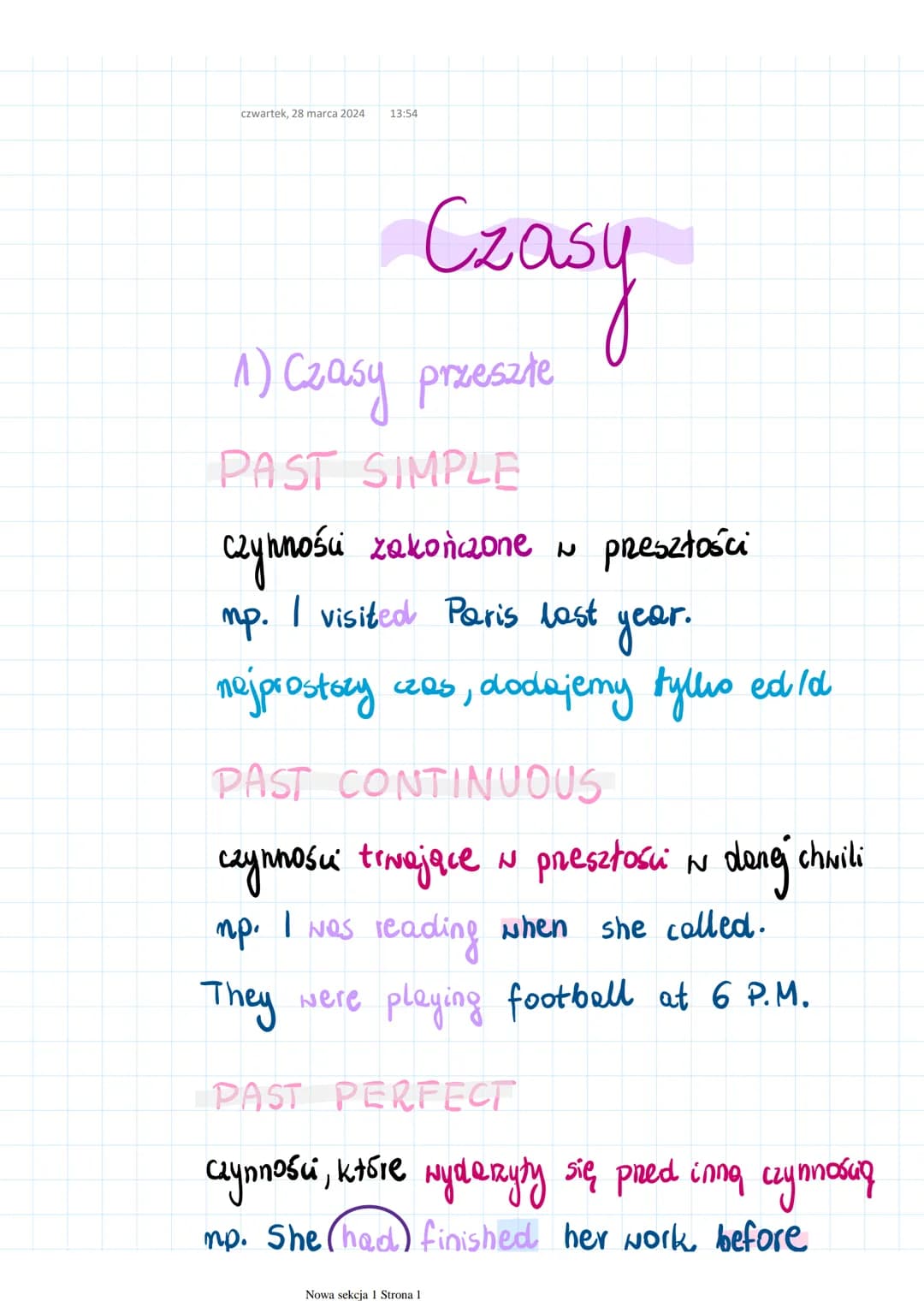 czwartek, 28 marca 2024 13:54

# Czasy

1) Czasy przeszłe

PAST SIMPLE

czynności zakończone preszłości

mp. I visited Paris last year.

nej