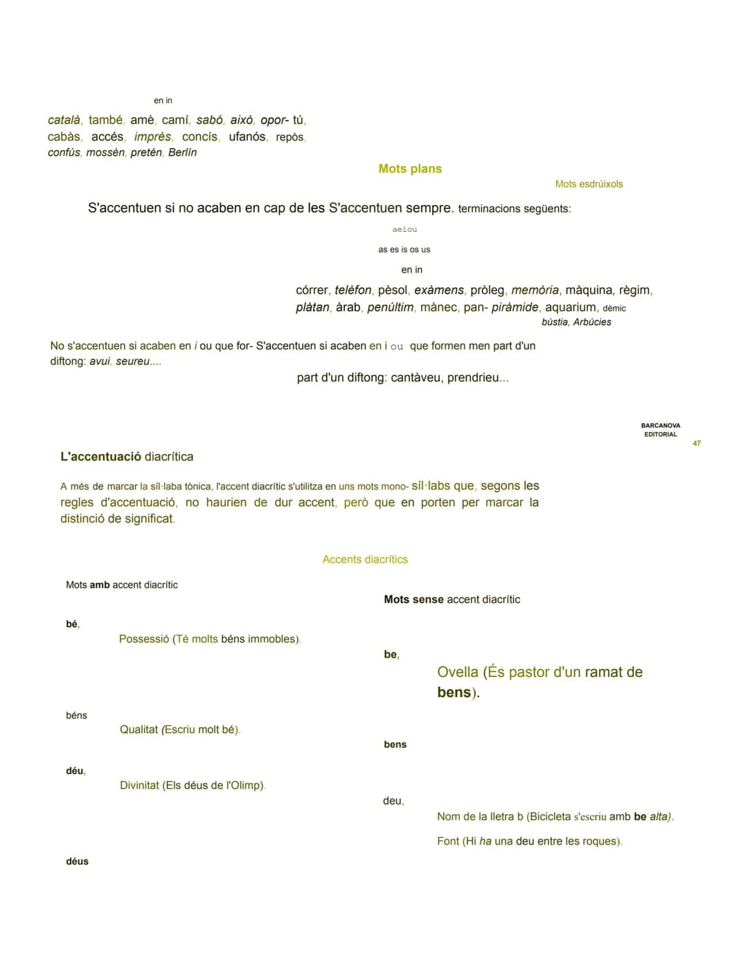 # Ortografia: normes bàsiques

Tot seguit trobaràs informació que val la pena recordar per escriure cor- rectament i
per resoldre les activi