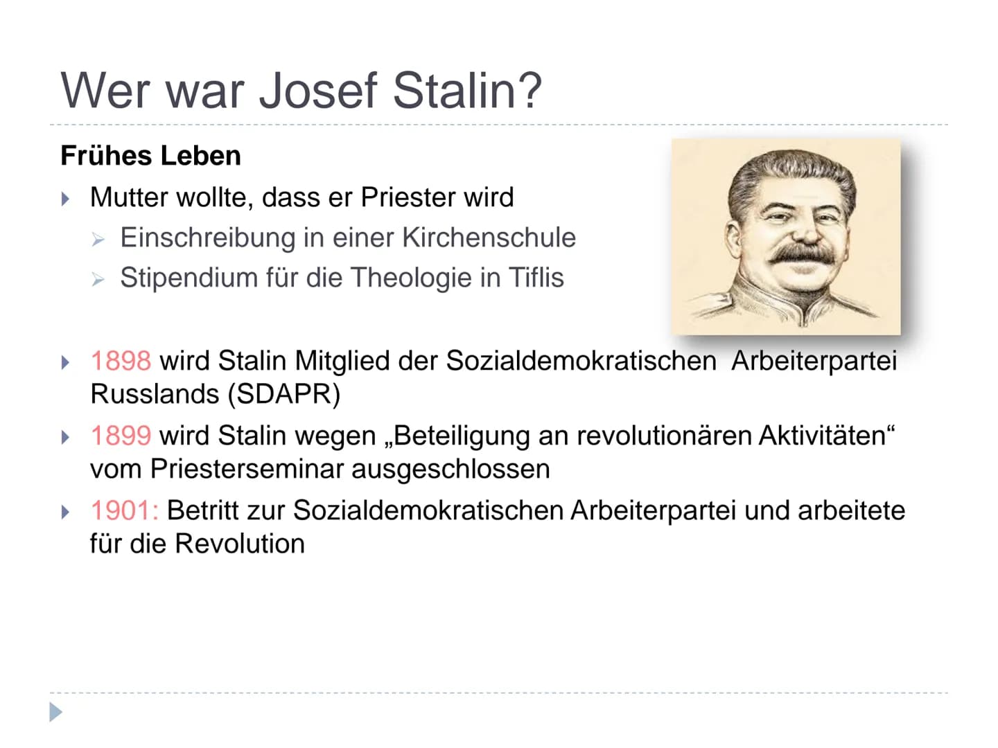 Die Herrschaft Stalins # Gliederung

► Wer war Josef Stalin?

Frühes Leben

Die Russische Revolution

► Politische Übernahme

Großer Terror
