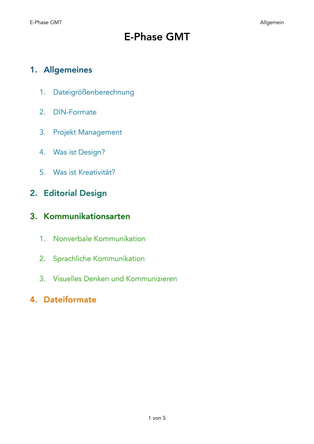E-Phase GMT
Allgemein

# E-Phase GMT

1. Allgemeines

   1. Dateigrößenberechnung
   2. DIN-Formate
   3. Projekt Management
   4. Was ist D