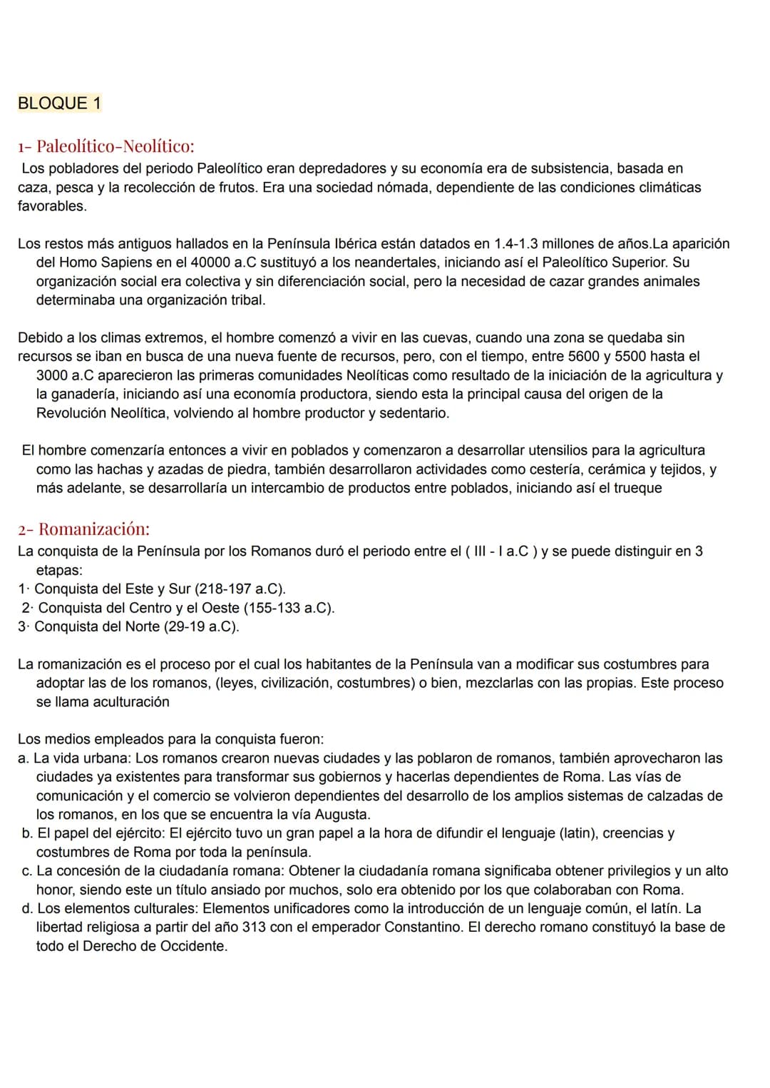 BLOQUE 1

1- Paleolítico-Neolítico:
Los pobladores del periodo Paleolítico eran depredadores y su economía era de subsistencia, basada en
ca
