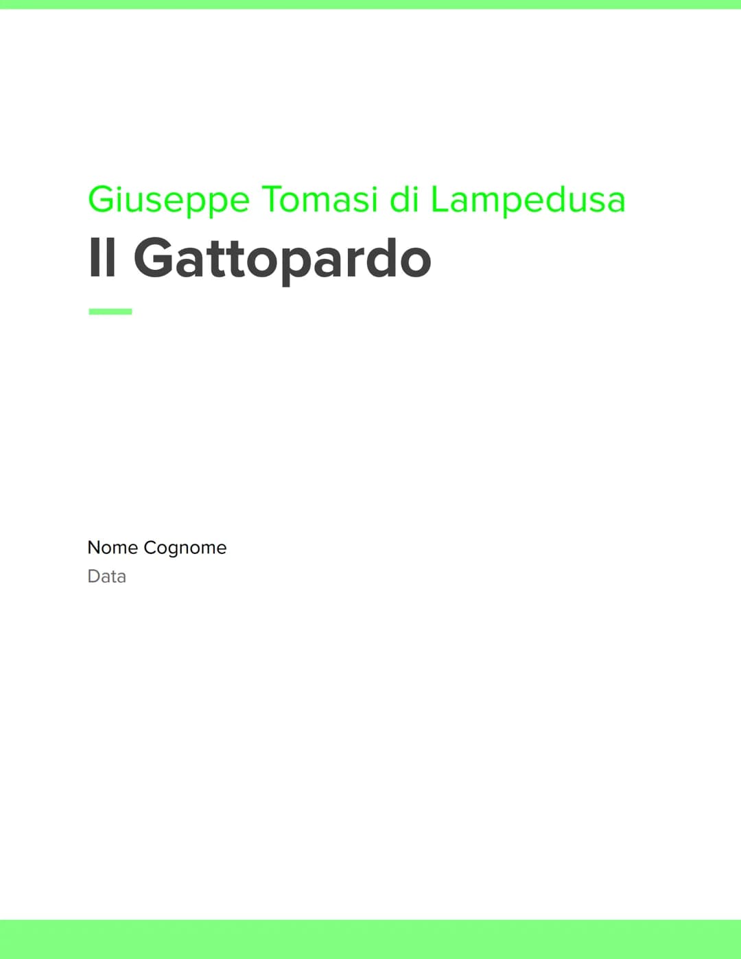 # Giuseppe Tomasi di Lampedusa
## Il Gattopardo

Nome Cognome
Data # L'autore: Giuseppe Tomasi di Lampedusa

Giuseppe Tomasi di Lampedusa è 