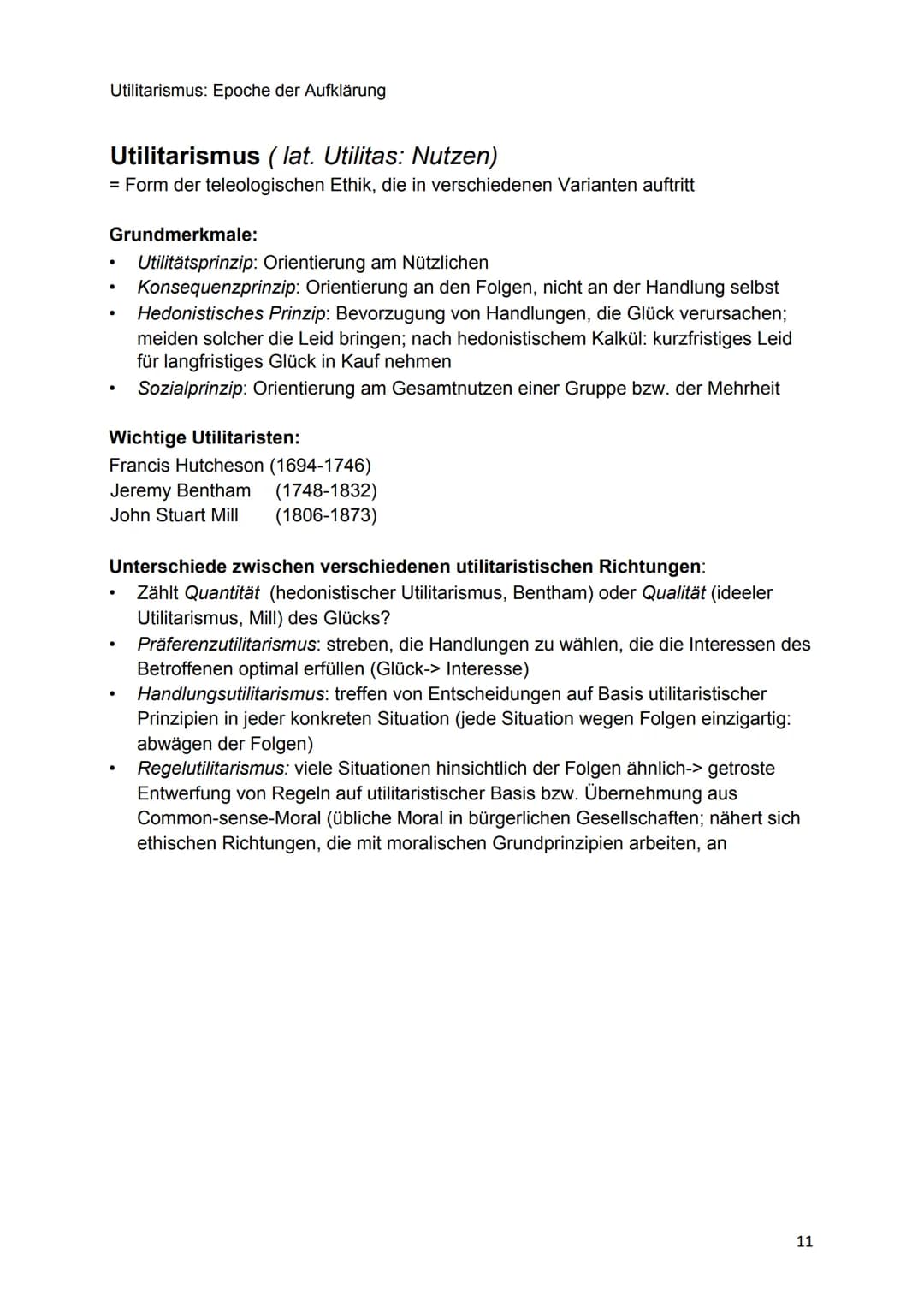 Utilitarismus: Epoche der Aufklärung

Utilitarismus (lat. Utilitas: Nutzen)
= Form der teleologischen Ethik, die in verschiedenen Varianten 