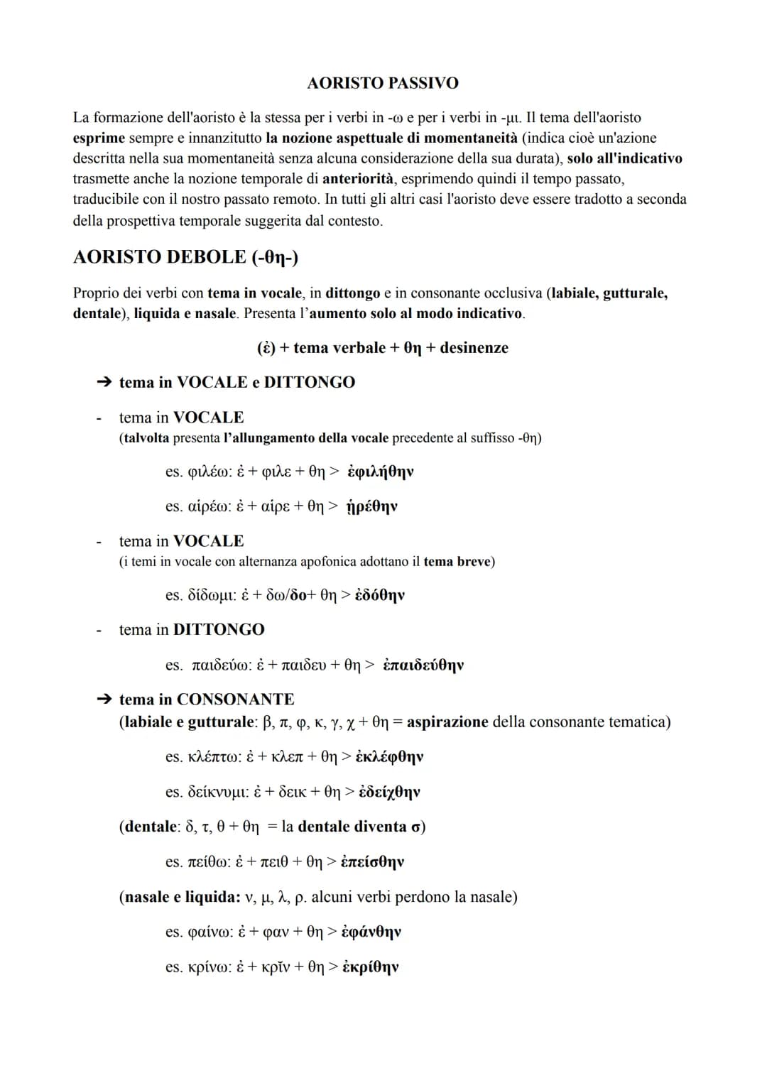 # AORISTO PASSIVO

La formazione dell'aoristo è la stessa per i verbi in -o e per i verbi in -ui. Il tema dell'aoristo
esprime sempre e inna